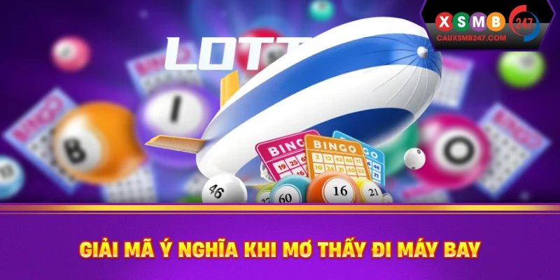 Giải mã ý nghĩa khi mơ thấy đi máy bay