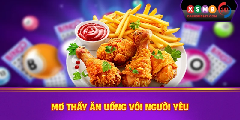 Mơ thấy ăn uống với người yêu