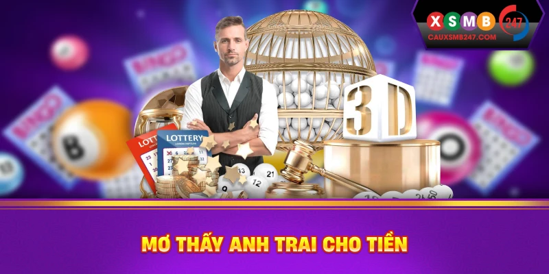 Mơ thấy anh trai cho tiền