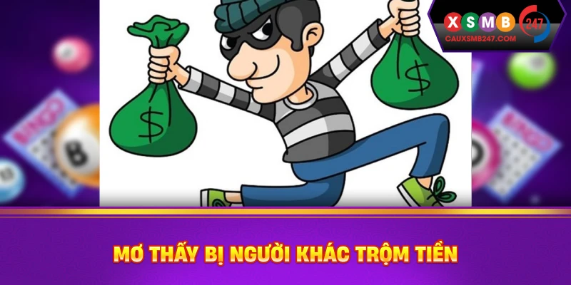 Mơ thấy bị người khác trộm tiền