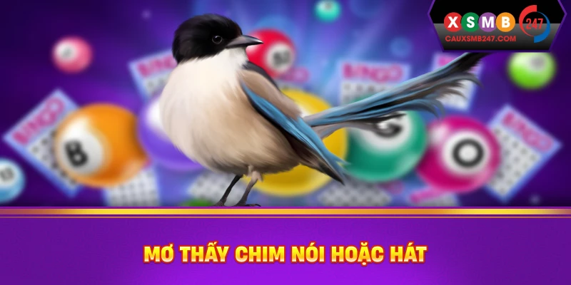 Mơ thấy chim nói hoặc hát