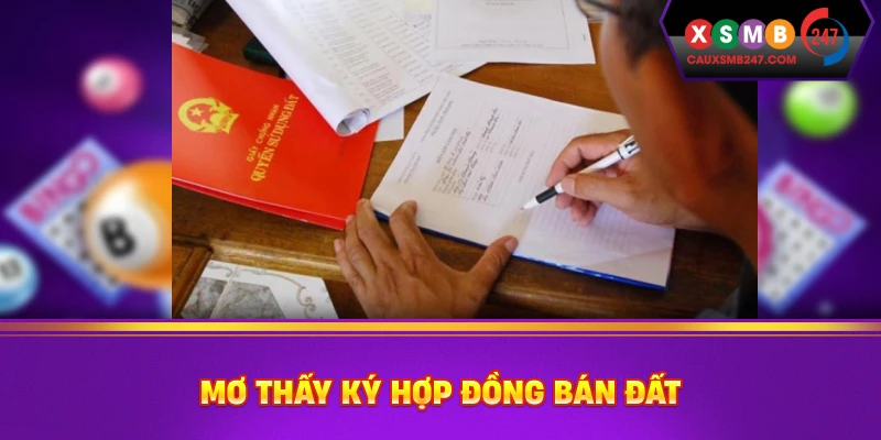 Mơ thấy ký hợp đồng bán đất