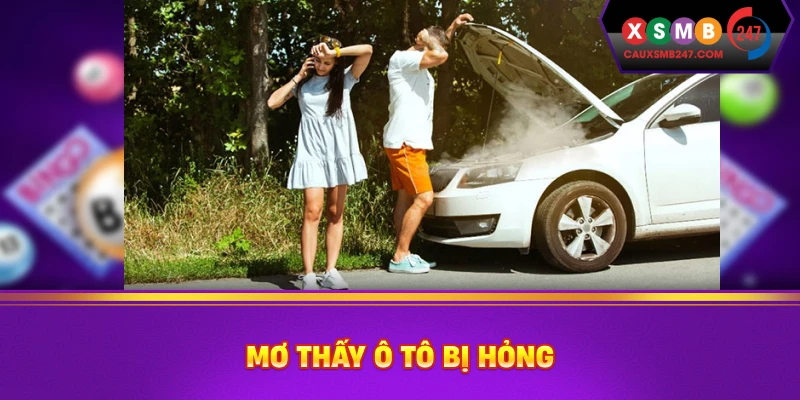 Mơ thấy ô tô bị hỏng