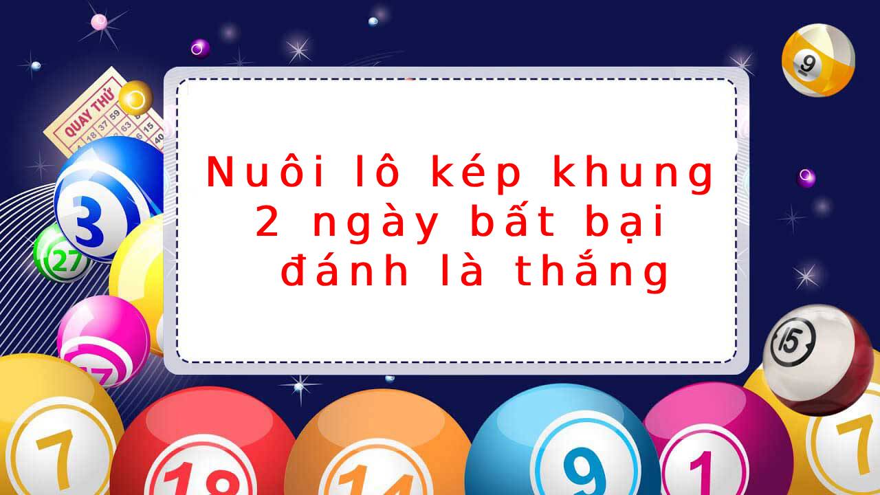 Các Phương Pháp Soi Cầu Xổ Số Liên Quan Đến Lô Khung 2 Ngày